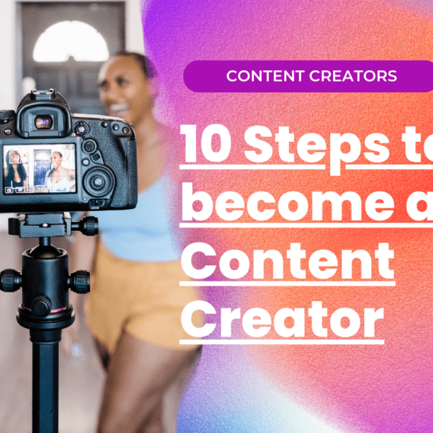 10 steps to become a content creator